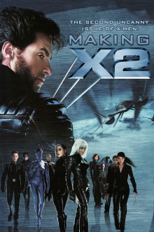 The Second Uncanny Issue of X-Men! Making X2 Trailer
