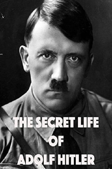 The Secret Life of Adolf Hitler Trailer