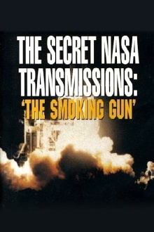 The Secret NASA Transmissions The Smoking Gun Trailer