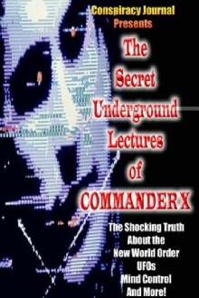 The Secret Underground Lectures of Commander X Trailer