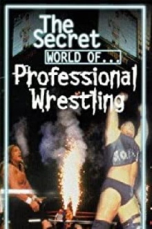 The Secret World of Professional Wrestling Trailer
