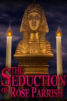 The Seduction of Rose Parrish Trailer