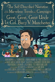 The Self-Described Narrative of the Marvelous Travels and Campaigns of Great, Great, Great Uncle Lt. Col. Barry V. Manchester Trailer
