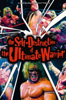 The Self Destruction of the Ultimate Warrior Trailer
