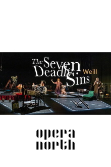 The Seven Deadly Sins - Opera North Trailer