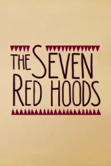 The Seven Red Hoods Trailer