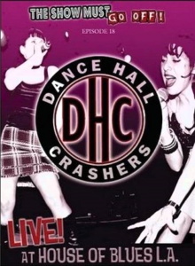 The Show Must Go Off!: Dance Hall Crashers - Live at the House of Blues L.A. Trailer