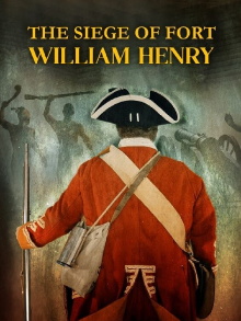 The Siege of Fort William Henry Trailer