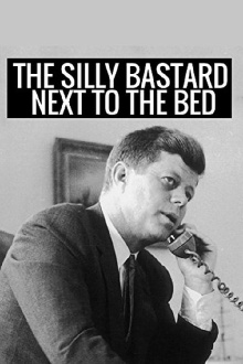 The Silly Bastard Next to the Bed Trailer