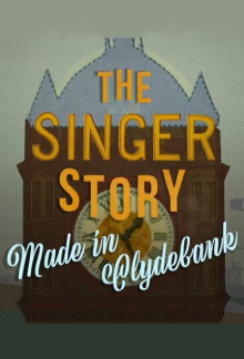 The Singer Story: Made in Clydebank Trailer