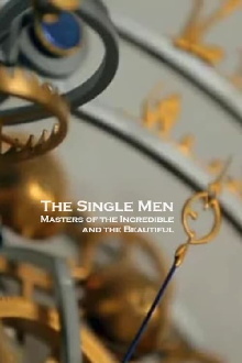 The Single Men: Masters of the Incredible and the Beautiful Trailer