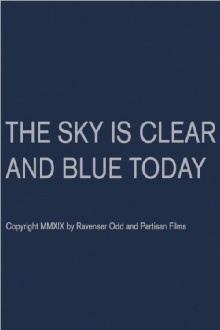 The Sky Is Clear and Blue Today Trailer