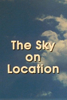 The Sky on Location Trailer