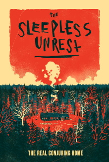 The Sleepless Unrest: The Real Conjuring Home Trailer