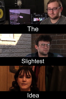 The Slightest Idea Trailer
