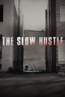 The Slow Hustle Trailer