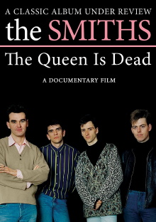 The Smiths: The Queen Is Dead - A Classic Album Under Review Trailer