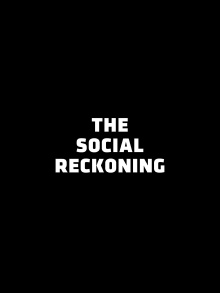 The Social Reckoning Trailer