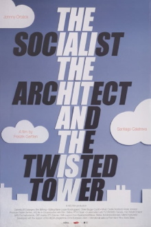 The Socialist, the Architect and the Twisted Tower Trailer