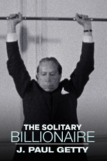 The Solitary Billionaire: J. Paul Getty Trailer