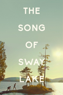 The Song of Sway Lake Trailer