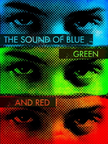 The Sound of Blue, Green and Red Trailer