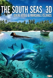 The South Seas 3D: Bikini Atoll & Marshall Islands Trailer