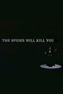 The Spider Will Kill You Trailer