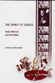 The Spirit of Genius - Fedor Khitruk and His Films Trailer