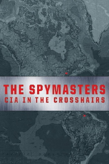 The Spymasters: CIA in the Crosshairs Trailer
