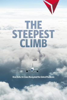 The Steepest Climb: How Delta Air Lines Navigated the Global Pandemic Trailer