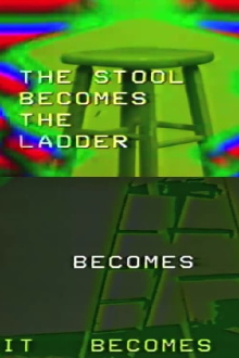 The Stool Becomes the Ladder Trailer
