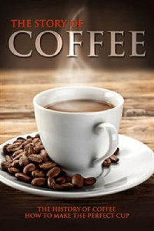 The Story of Coffee: The History of Coffee & How to Make the Perfect Cup Trailer