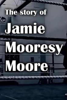 The Story of Jamie Mooresy Moore Trailer