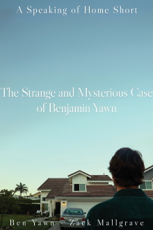 The Strange and Mysterious Case of Benjamin Yawn Trailer