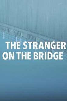 The Stranger on the Bridge Trailer