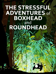 The Stressful Adventures of Boxhead & Roundhead Trailer