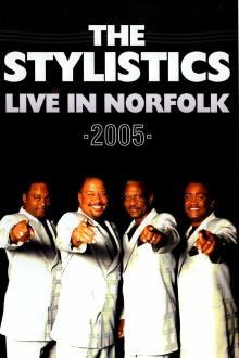 The Stylistics: Live in Norfolk 2005 Trailer