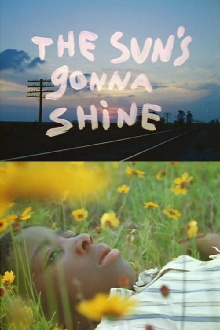The Sun's Gonna Shine Trailer