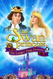 The Swan Princess: Far Longer Than Forever Trailer
