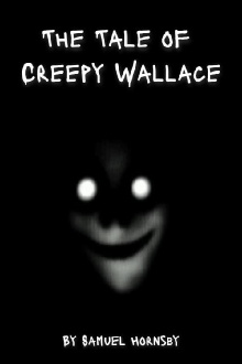 The Tale of Creepy Wallace Trailer