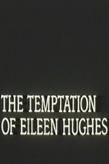 The Temptation of Eileen Hughes Trailer