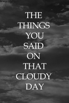 The Things You Said On That Cloudy Day Trailer