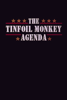 The Tinfoil Monkey Agenda Trailer