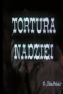 The Tortures of Hope Trailer