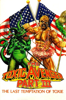 The Toxic Avenger Part III: The Last Temptation of Toxie Trailer