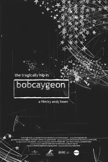 The Tragically Hip In Bobcaygeon Trailer