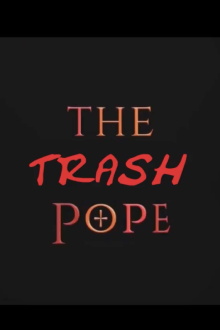The Trash Pope Trailer