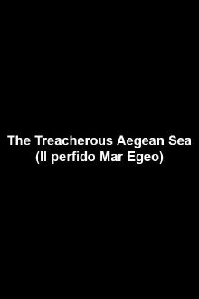 The Treacherous Aegean Sea Trailer