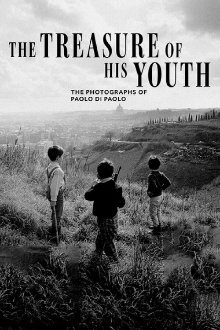 The Treasure of His Youth: The Photographs of Paolo Di Paolo Trailer